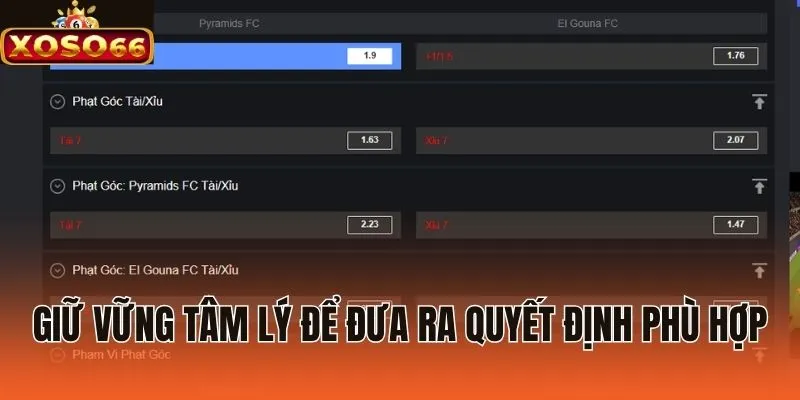 Giữ vững tâm lý để đưa ra quyết định phù hợp